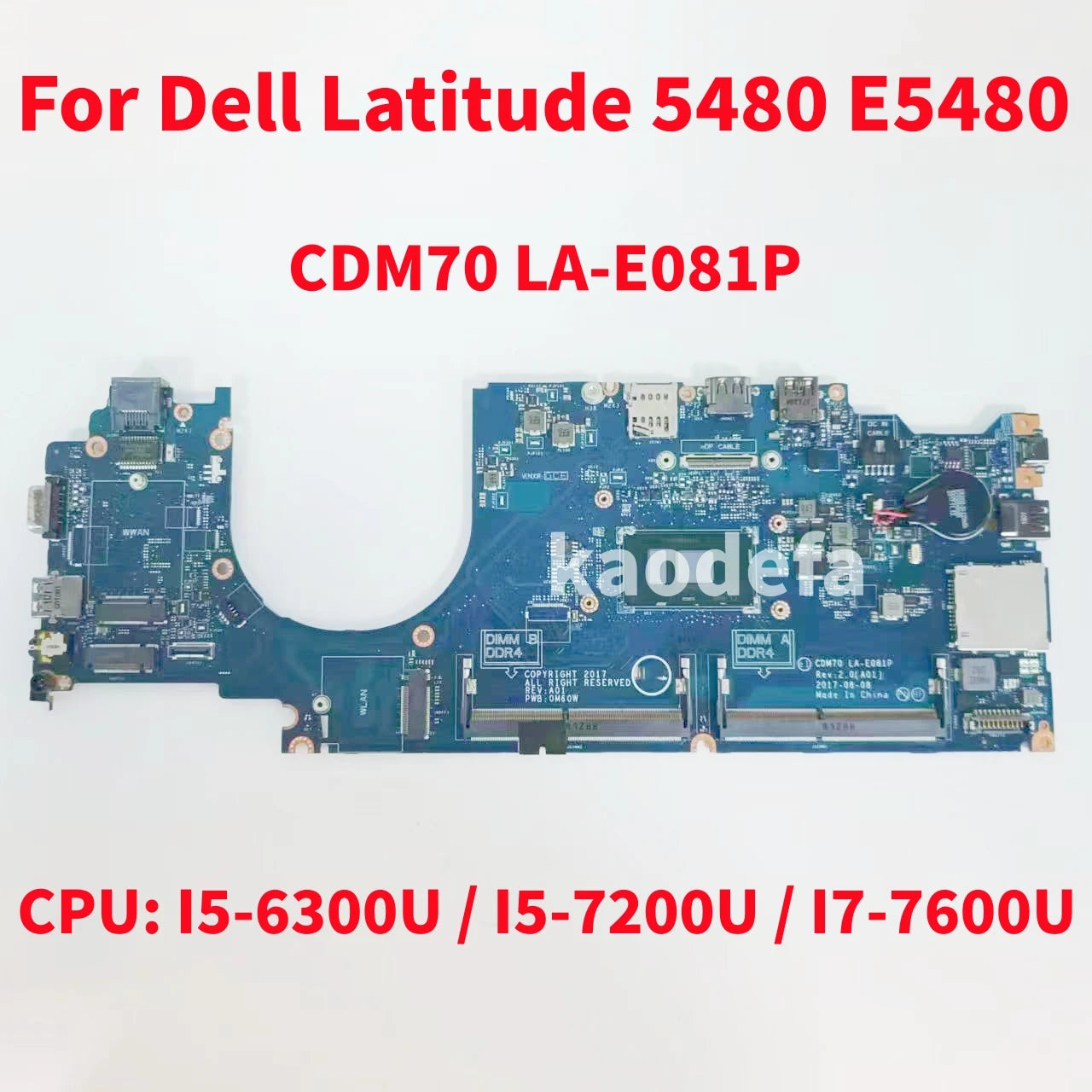 CDM70 LA-E081P Mainboard For Dell Latitude 5480 E5480 Laptop Motherboard CPU: I5-6300U / I5-7200U / I7-7600U  100% Test OK